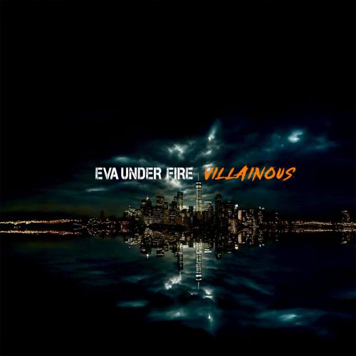 Eva Under Fire - Villainous - Cover